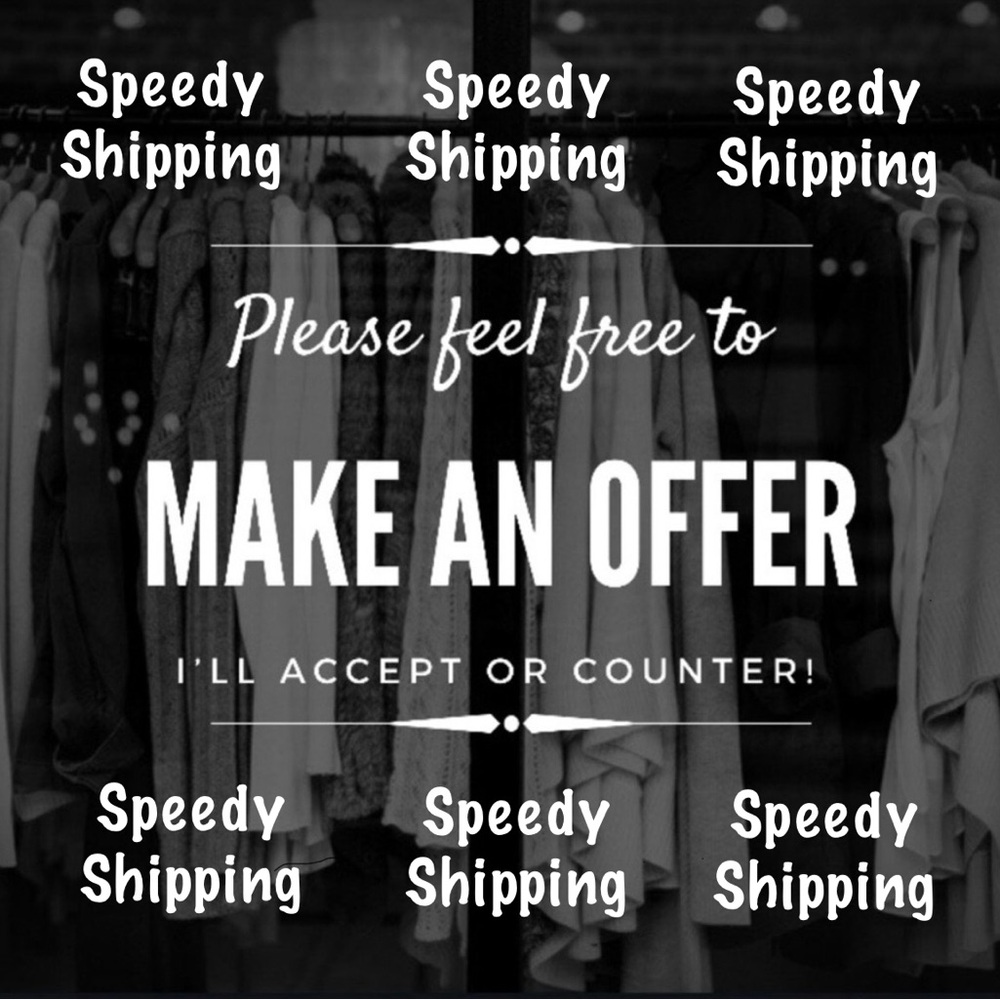 Make an Offer - Speedy Shipping Guaranteed